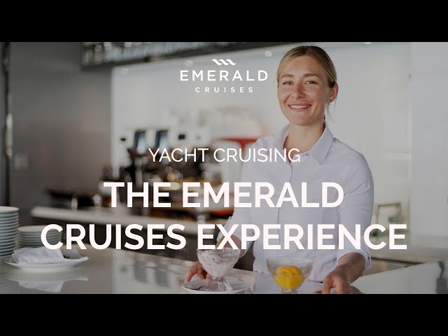 The Yacht Cruising Experience | Sail with Us | Emerald Cruises