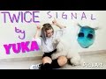 TWICE(íŠ¸ì™€ì´ìŠ¤) - SIGNAL Dance Cover by Yuka [ITALY]
