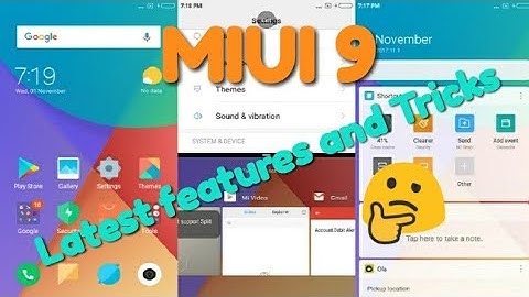 Latest featurs of MIUI 9 Global stable version on Xiaomi Redmi Note 4.