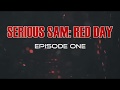 Serious Sam: Red Day - Episode One (Trailer)