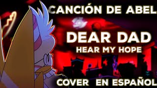Hazbin Hotel - Dear Dad (Canción de Abel en Hear My Hope) Cover En Español