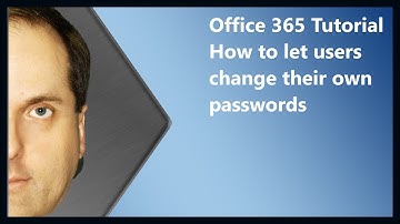 Microsoft 365 Tutorial  How to let users change their own passwords