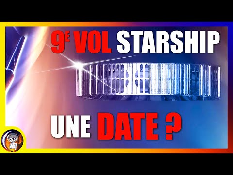 9e Vol STARSHIP : Quelle DATE ? - Le Journal de la Starbase #256 - Le JDE