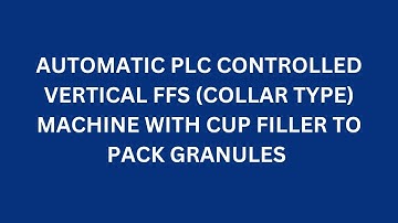 Automatic PLC Controlled VFFS (Collar Type) machine with Volumetric Cup filler to pack Grains