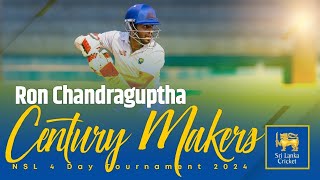 Century Makers | Ron Chandragupta | NSL 4-Day Tournament 2024