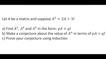 A Tricky Conjecture (Matrix Induction)