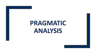 Pragmatic Analysis