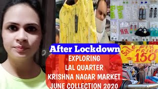 EXPLORING LAL QUARTER KRISHNA NAGAR MARKET 2020 AFTER LOCKDOWN | UNLOCK ONE JUNE COLLECTION 2020