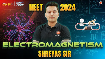 Electromagnetic Induction | Low Inputs High Marks | NEET 2023 | Shreyas Sir | NEET English
