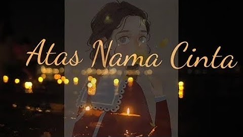 Atas Nama Cinta || Daun Band || Lirik Lagu Atas Nama Cinta Daun Band