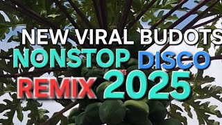 NEW VIRAL BUDOTS NONSTOP DISCO REMIX AUGUST 2025