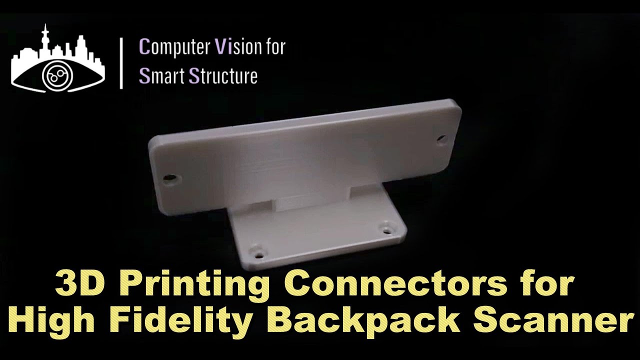 3D Printing Connectors for High Fidelity Backpack Scanner - YouTube