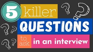 5 Killer Questions to Ask at the End of an Interview - Interview Tips from a Google Hiring Manager