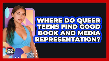 Where Do Queer Teens Find Good Book And Media Representation? - Queer Teens United