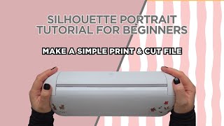 Silhouette Portrait cutting machine tutorial for absolute beginners!