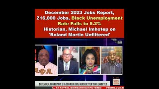 December 2023 Jobs Report, 216,000 Jobs, Black Unemployment Rate Falls to 5.2%