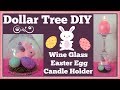 Dollar Tree Diy 🐇 Wine Glass Easter Egg Candle Holder