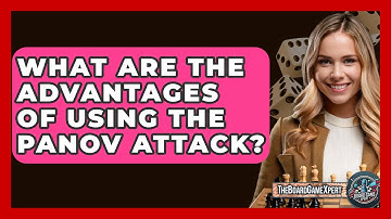 What Are The Advantages Of Using The Panov Attack? - The Board Game Xpert
