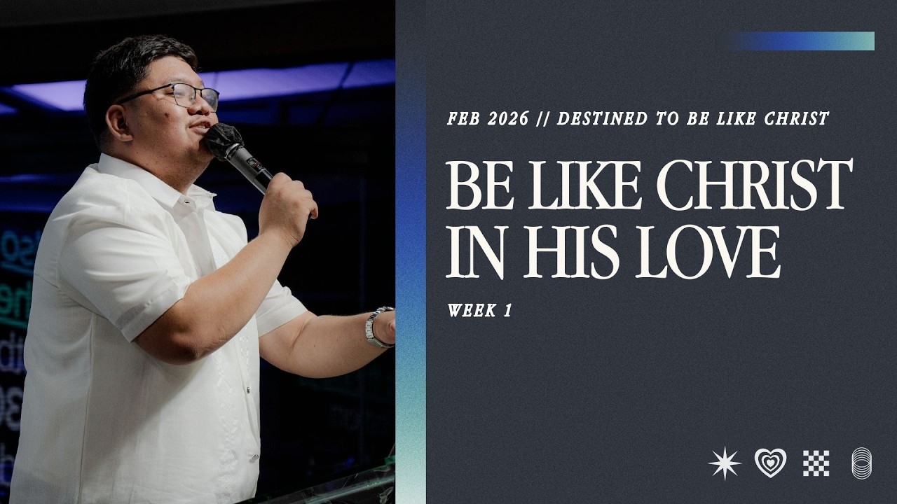 BE LIKE CHRIST IN HIS LOVE | PTR.JOSHUA ZAPATA