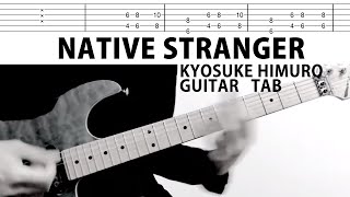 【TAB譜】Native Stranger Live Virsion  氷室京介 ギターカバー DAITA タブ譜