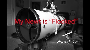 My Newtonian Telescope is "Flocked". Video showing how I flocked and cleaned the mirrors on my newt