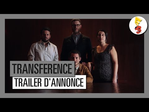 Transference - Trailer d'Annonce E3 2017 [OFFICIEL] VF HD