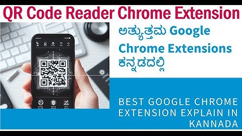 Scan with Ease: QR Code Reader Chrome Extension Tutorial