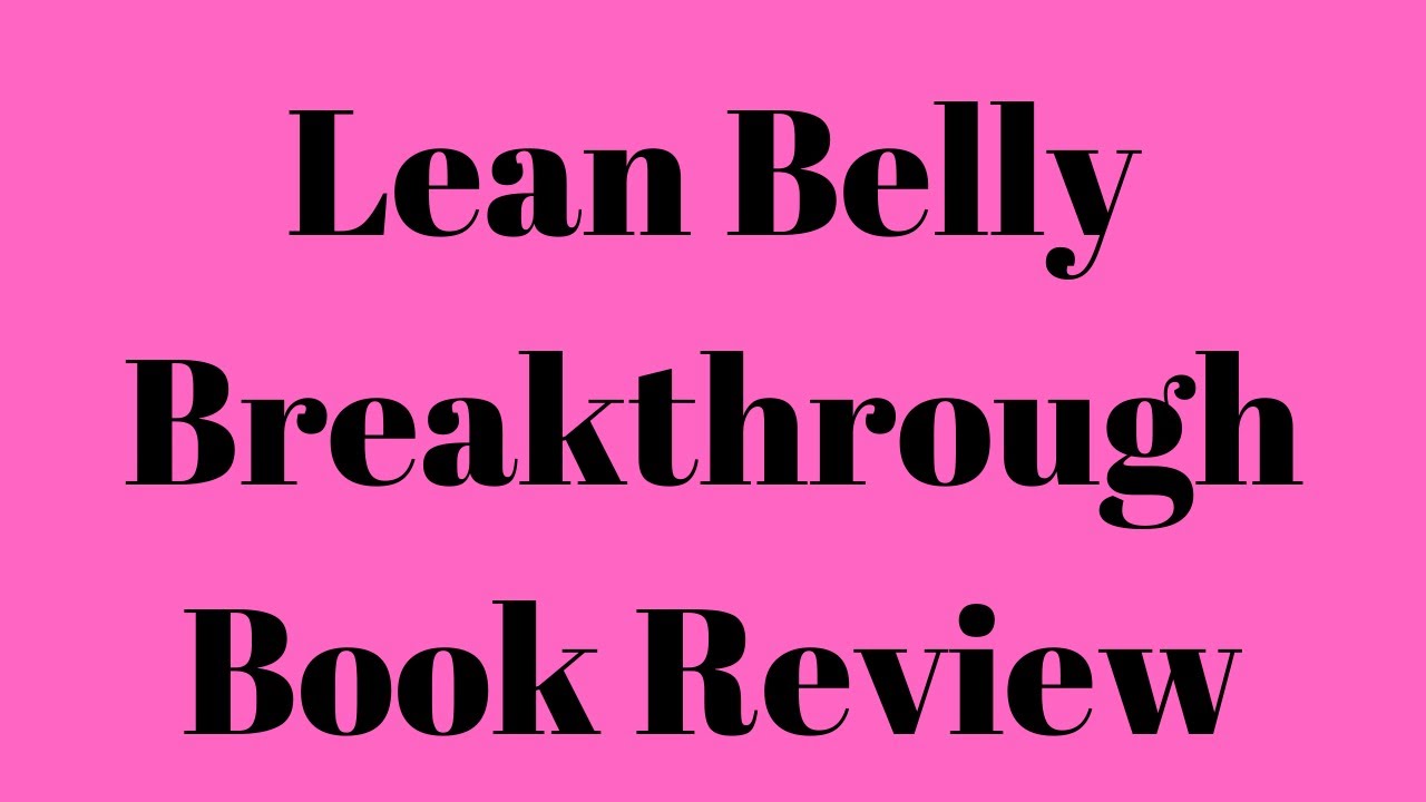 Lean Belly Breakthrough Book Review
