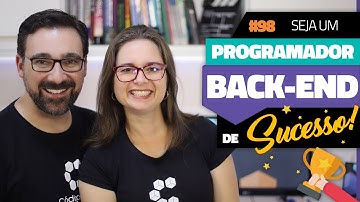 Seja um Programador Back-End de Sucesso (dicas que gostaríamos ter recebido) // Vlog #98