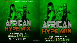 Dj Jack X Dj Kijana African Hype Mix ft Burna boy,otile brown,skales,olaide,zuchu,masauti,trio mio