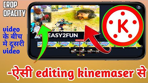HOW TO USE CROP AND OPACITY IN KINEMASTER | HOW TO CROP VIDEO IN KINEMASTER
