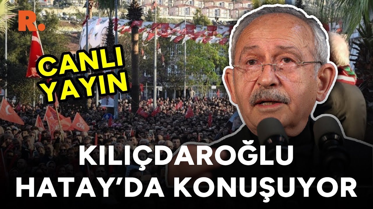 ⁣Kemal Kılıçdaroğlu, Hatay'da Millet Buluşması'nda konuşuyor | #CANLI