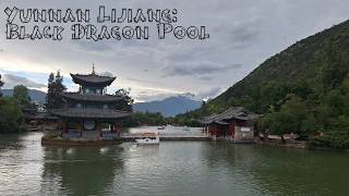 Yunnan Lijiang 云南丽江: Black Dragon Pool 黑龙潭