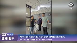 AUTHORITIES TIGHTEN GUN-RANGE SAFETY AFTER FATAL NONTHABURI SHOOTING