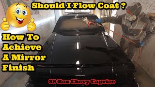 How To Flow Coat A Car After Paint  What Is Flow Coating ? Re Clearing Box Chevy Caprice Clear Coat