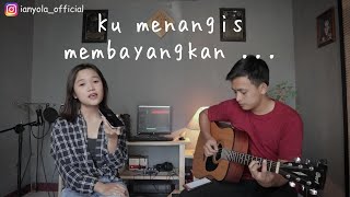 Hati Yang Kau Sakiti ( Ku Menangis ) - Rossa | ianyola Live Cover