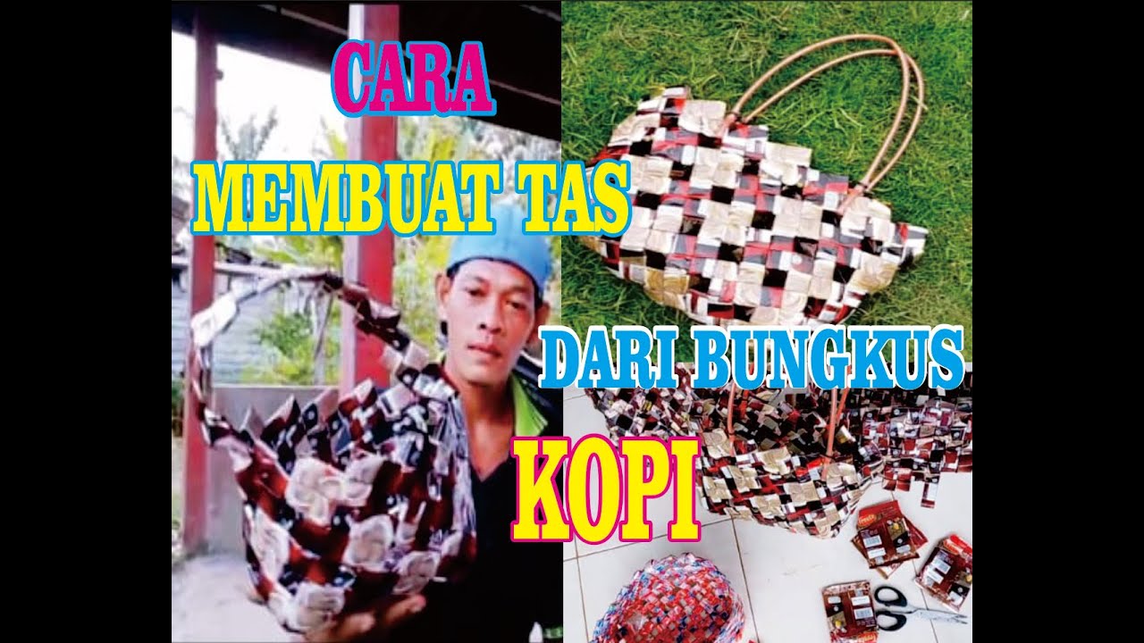 CARA MEMBUAT TAS DARI BUNGKUS KOPI YouTube