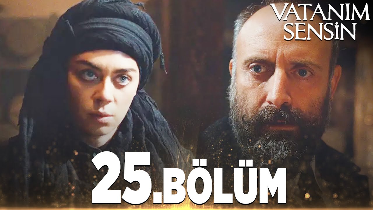 Vatanım Sensin 25. Bölüm - Full Bölüm