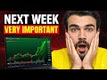 Why Next Week Is Very Important For Crypto? | Bitcoin & Altcoins Analysis
