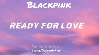 BlackPink-Ready for love Lyrics#blackpink #blinksforever#bp#blink Resimi