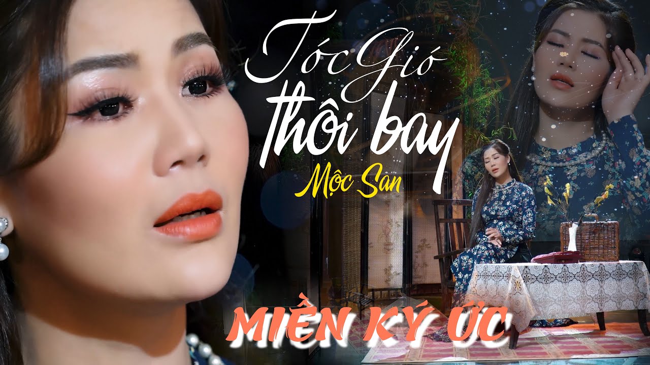 MIỀN KÝ ỨC #1 || Mộc San - Tóc Gió Thôi Bay (Sáng tác... - youtube