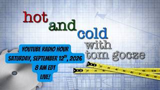 Hot and Cold with Tom Gocze - YouTube Radio Hour - September 12th, 2026, 8 am EDT screenshot 4