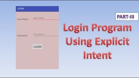 Login App Using Explicit Intent,#29