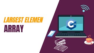 C++: Finding the Largest Element in an Array | #5 | English
