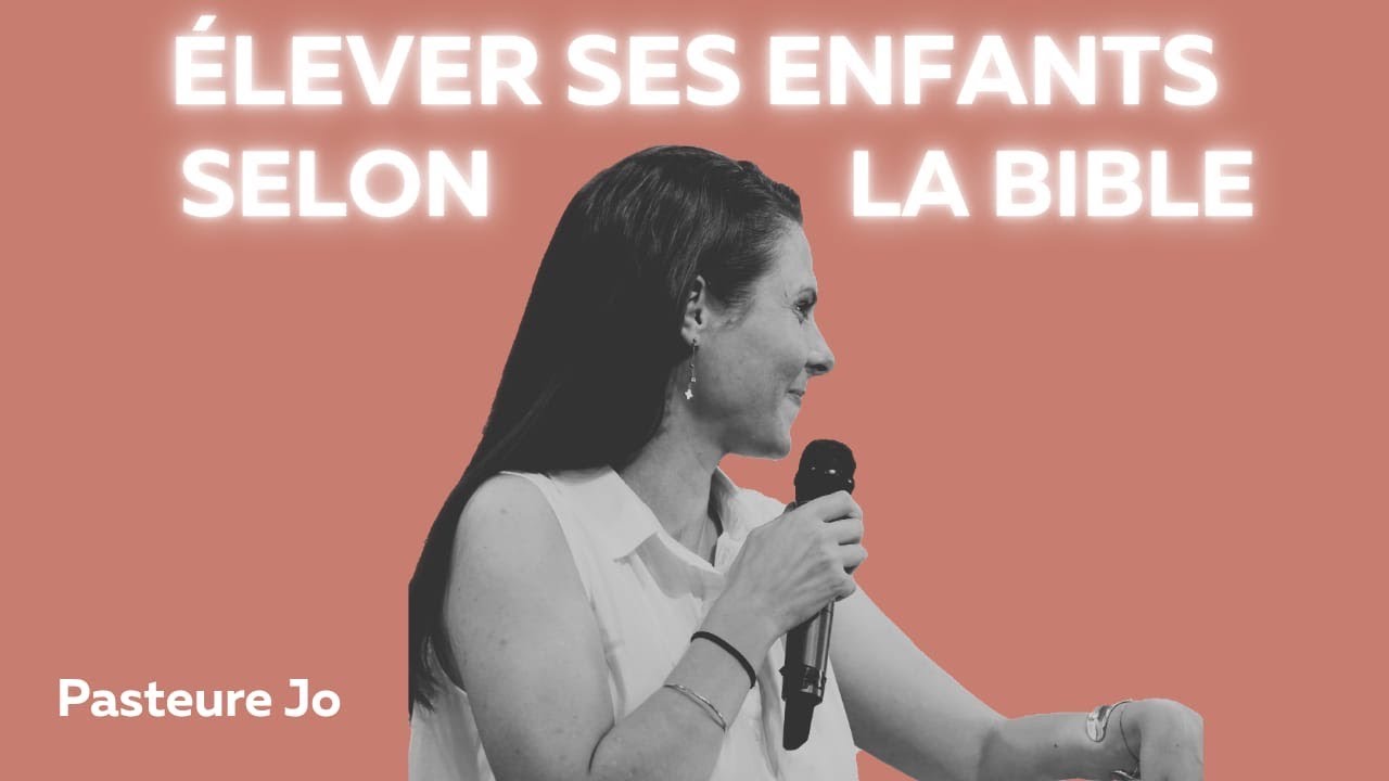 Élever ses enfants selon la Bible. 