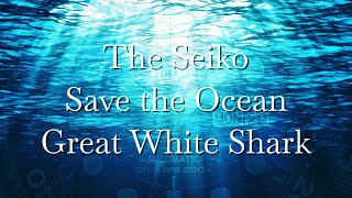 Seiko Great White Shark Review Trailer: We’re Gonna Need A Bigger Boat!