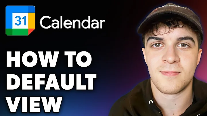 How to Google Calendar Default View (Full 2024 Guide)