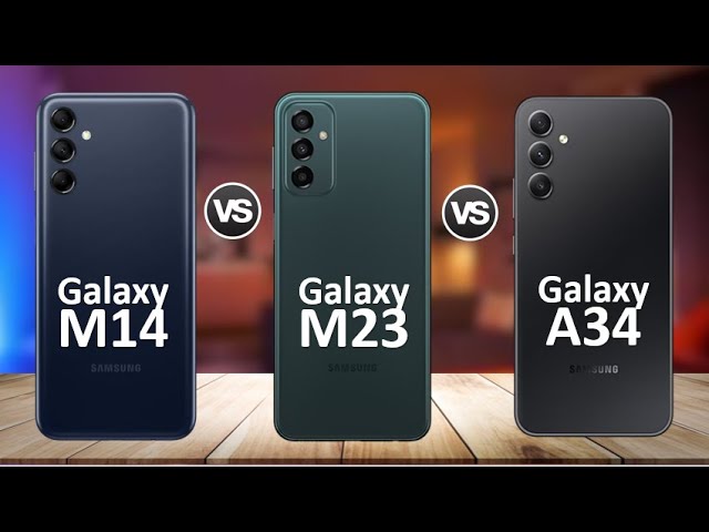 Samsung Galaxy A34 5G Vs Samsung Galaxy M23 5G Vs Samsung Galaxy M14 5G
