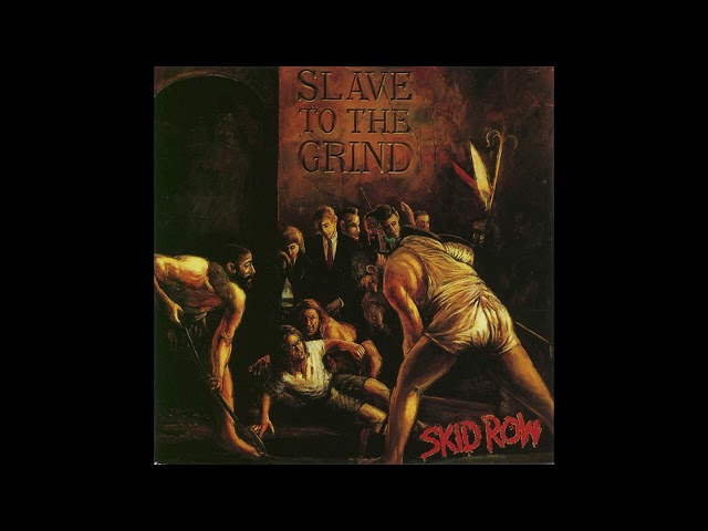 Skid Row_._Slave To The Grind (1991)(Full Album) class=