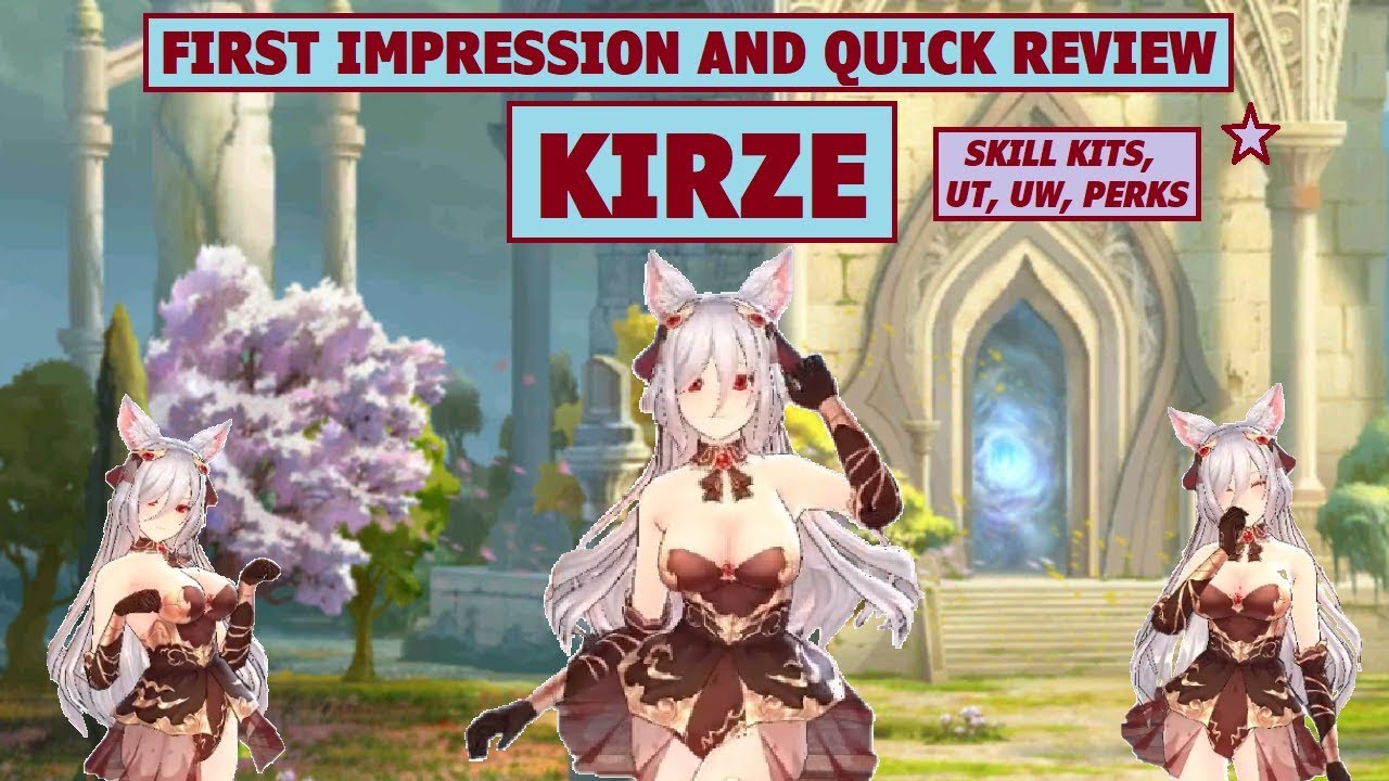 King's Raid - Kirze First Impression and Quick Review